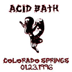 Acid Bath : Colorado Springs 1.23.1996
